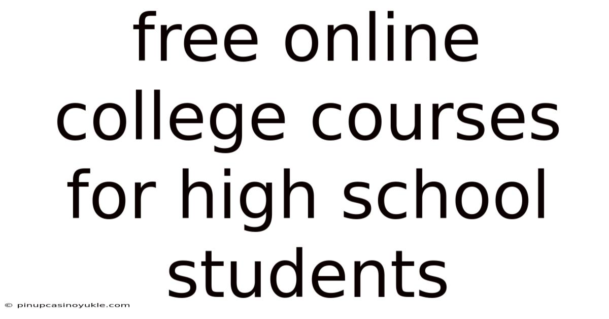 Free Online College Courses For High School Students