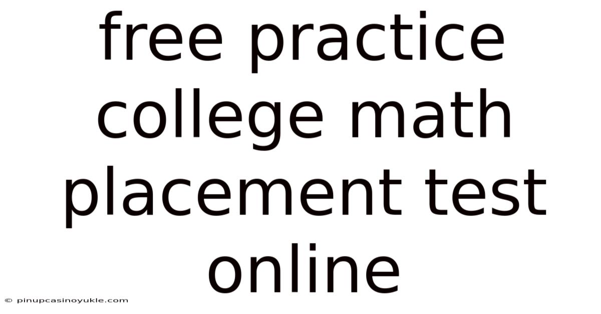 Free Practice College Math Placement Test Online