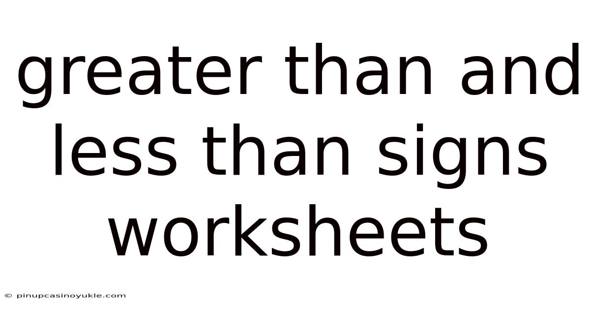 Greater Than And Less Than Signs Worksheets
