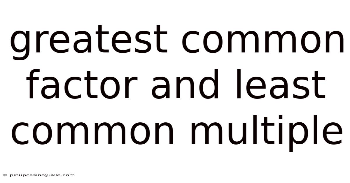 Greatest Common Factor And Least Common Multiple
