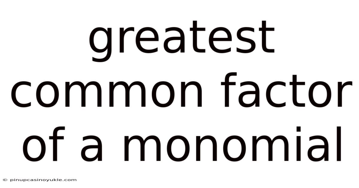 Greatest Common Factor Of A Monomial