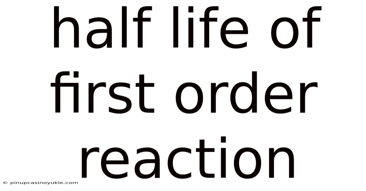Half Life Of First Order Reaction