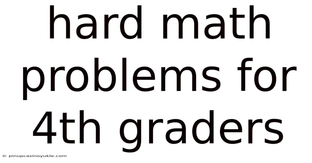 Hard Math Problems For 4th Graders