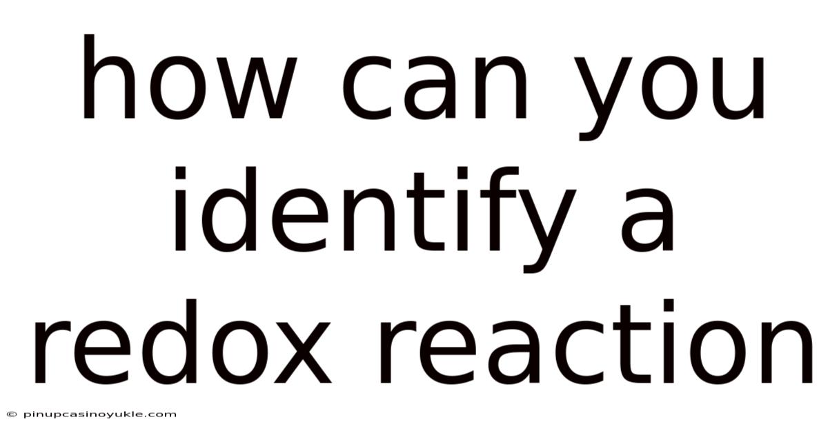 How Can You Identify A Redox Reaction