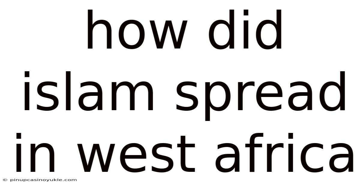How Did Islam Spread In West Africa