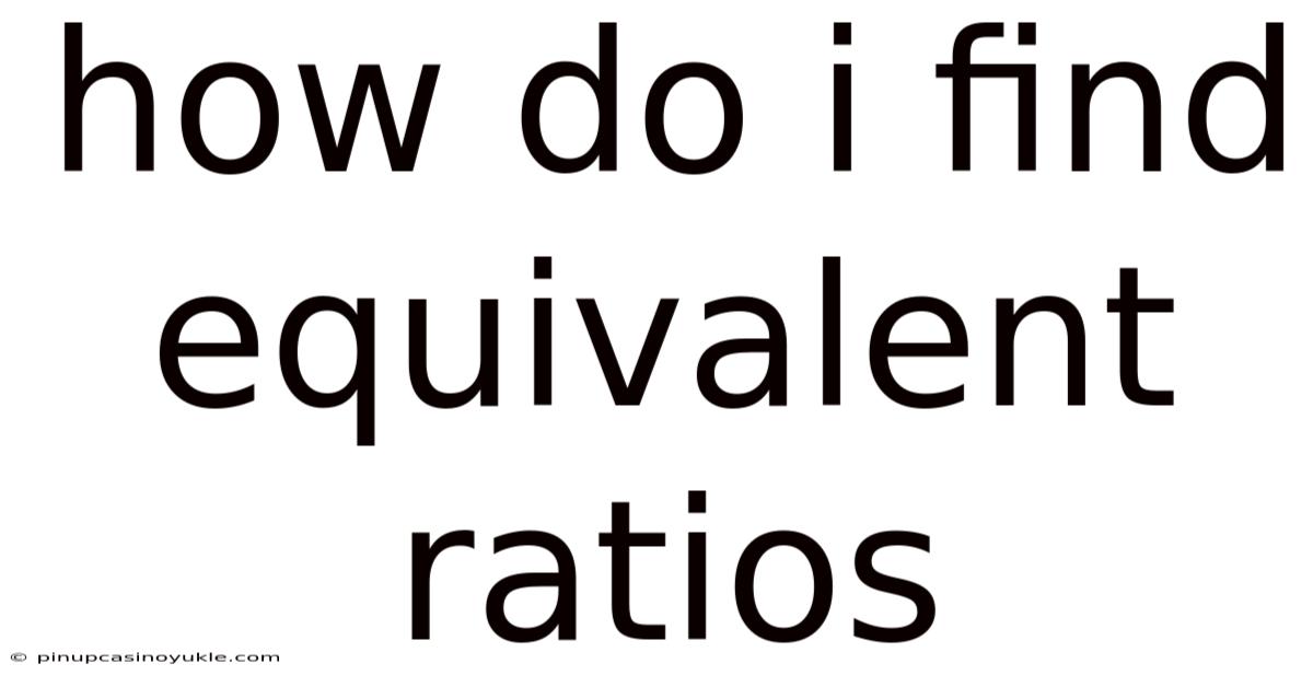 How Do I Find Equivalent Ratios