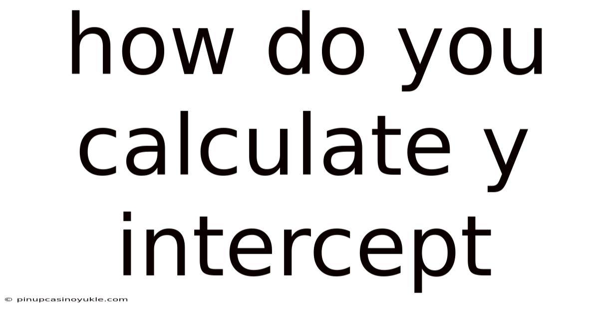 How Do You Calculate Y Intercept