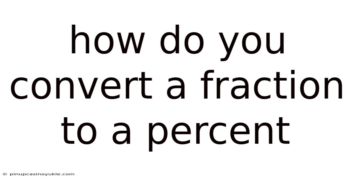 How Do You Convert A Fraction To A Percent