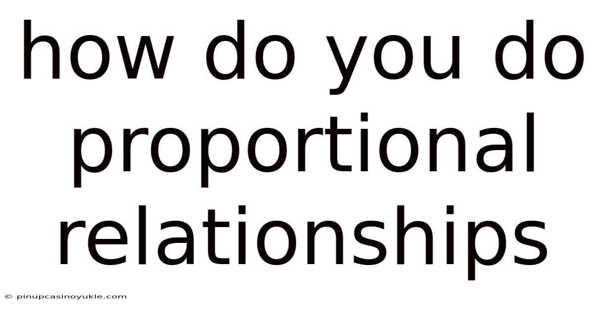 How Do You Do Proportional Relationships