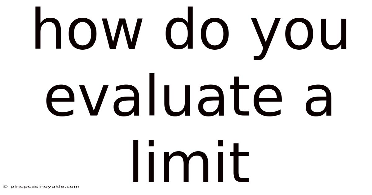 How Do You Evaluate A Limit