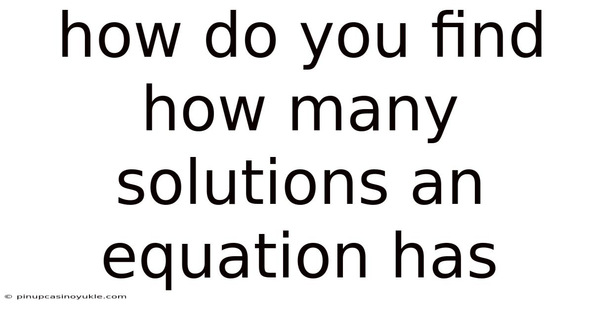 How Do You Find How Many Solutions An Equation Has