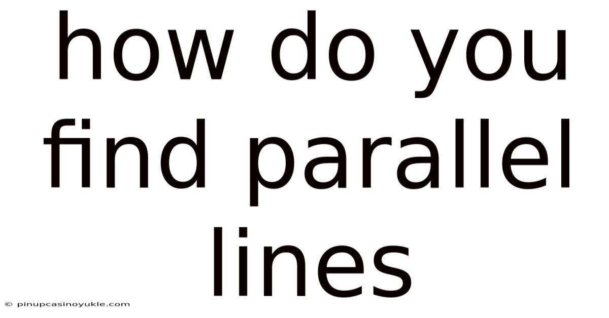 How Do You Find Parallel Lines