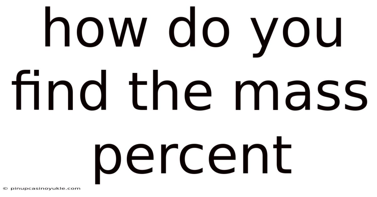 How Do You Find The Mass Percent