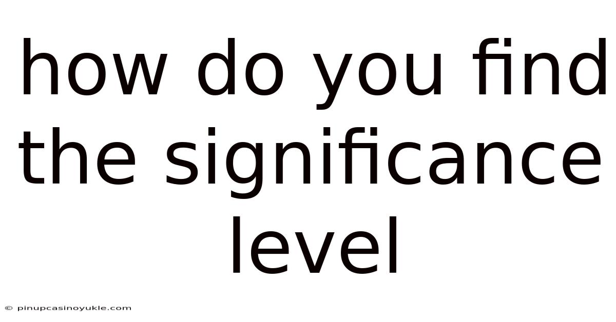 How Do You Find The Significance Level