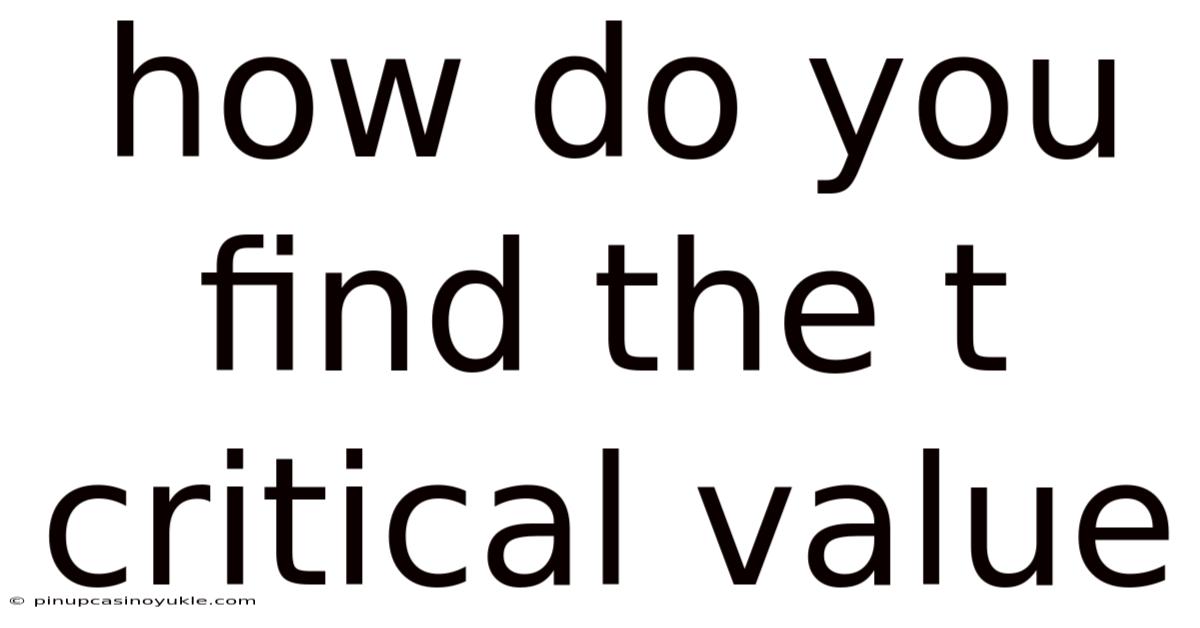 How Do You Find The T Critical Value