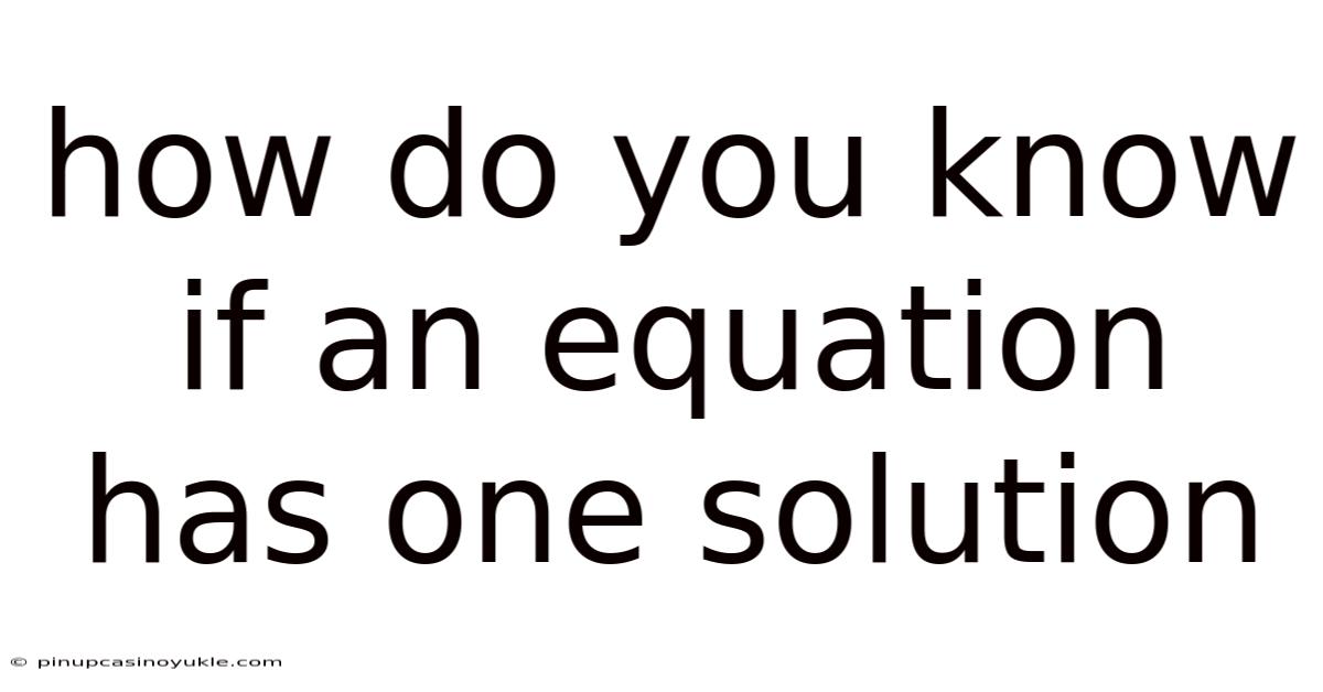 How Do You Know If An Equation Has One Solution