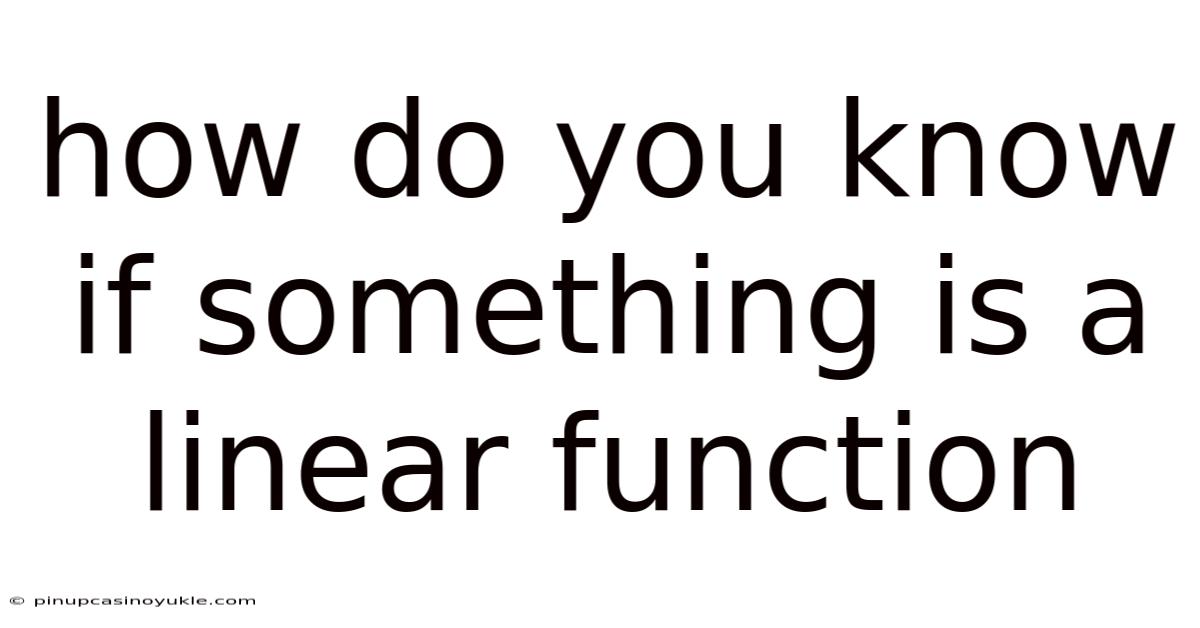 How Do You Know If Something Is A Linear Function
