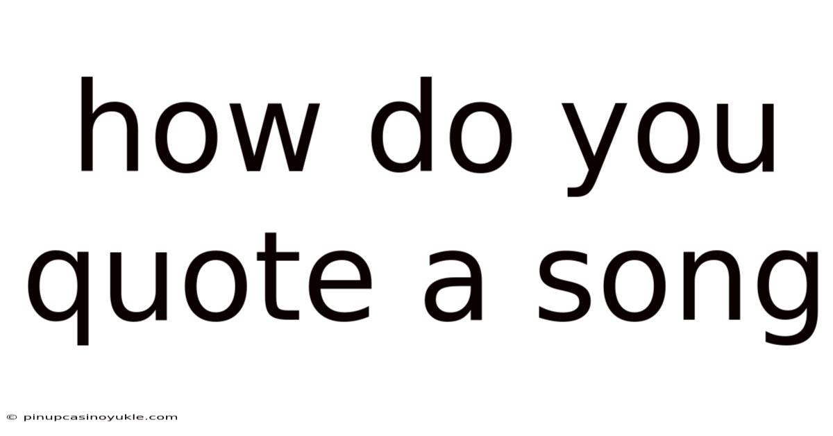 How Do You Quote A Song