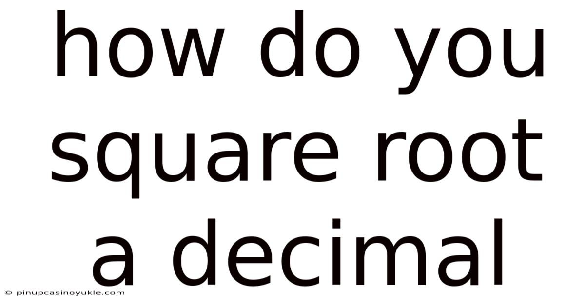 How Do You Square Root A Decimal