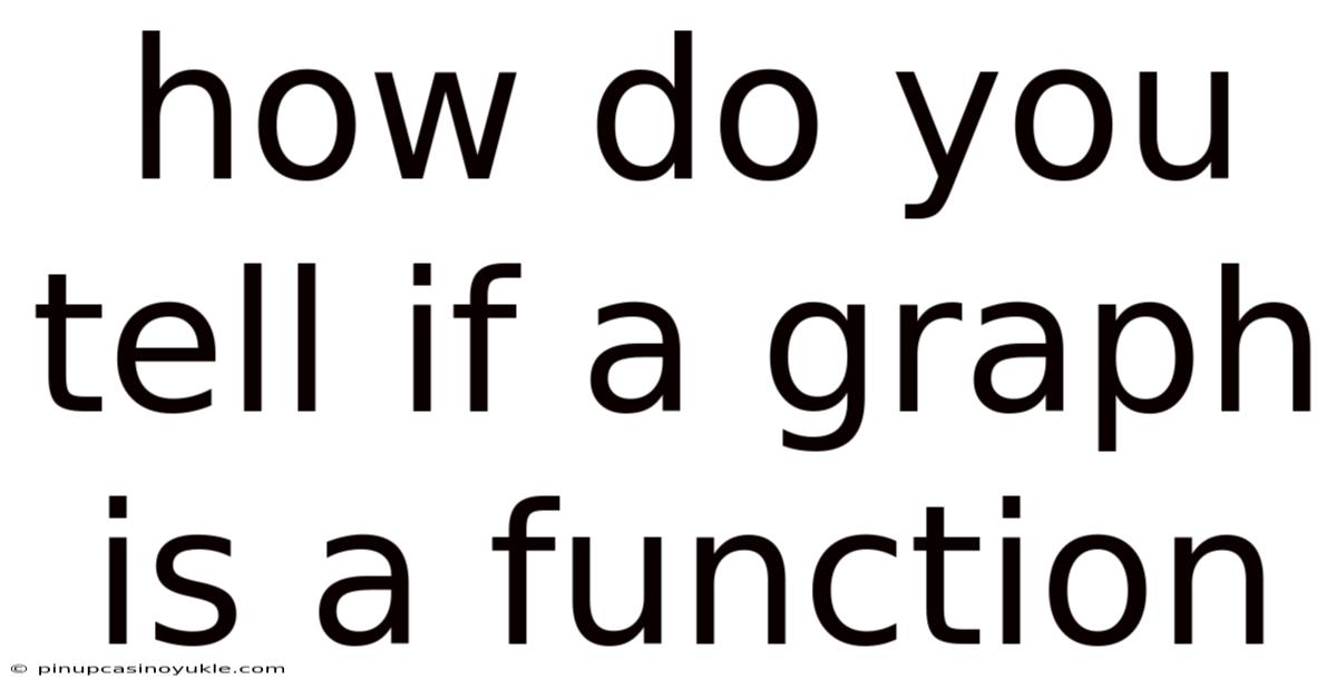 How Do You Tell If A Graph Is A Function