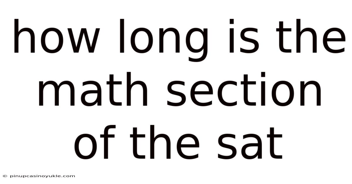 How Long Is The Math Section Of The Sat