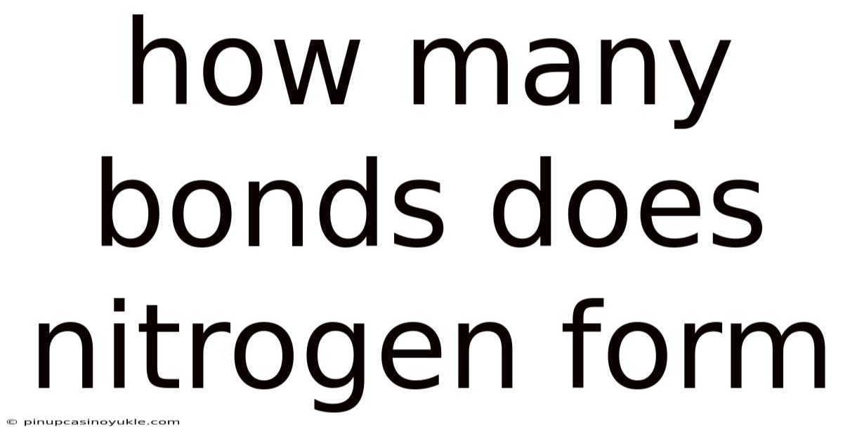 How Many Bonds Does Nitrogen Form