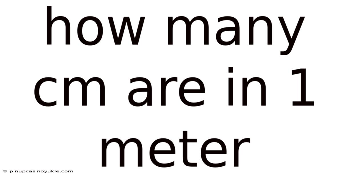 How Many Cm Are In 1 Meter