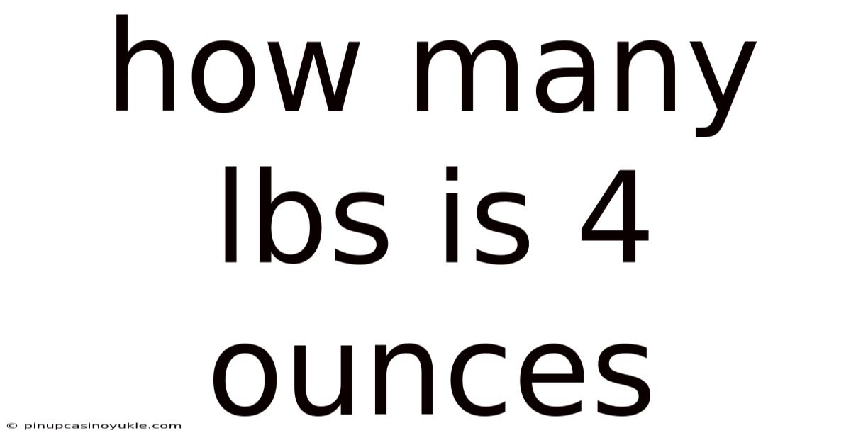 How Many Lbs Is 4 Ounces