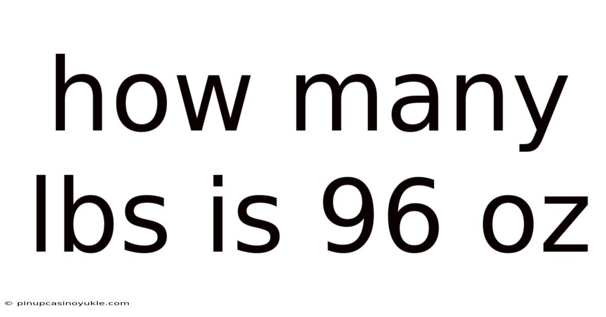 How Many Lbs Is 96 Oz