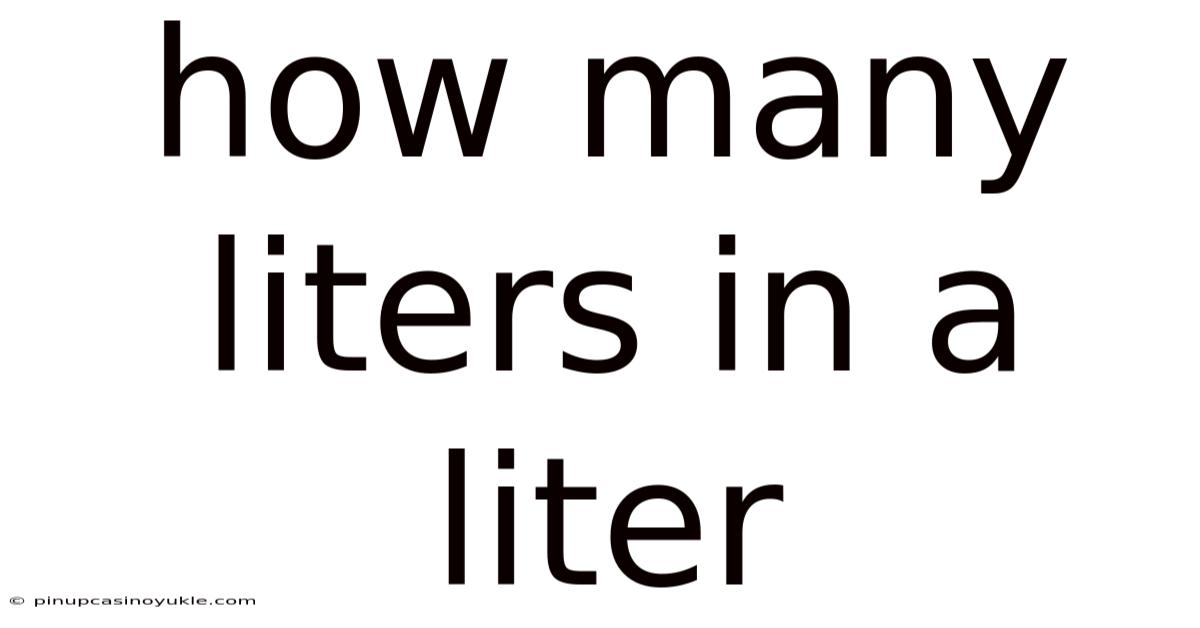 How Many Liters In A Liter