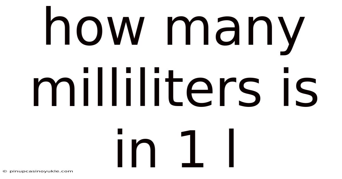 How Many Milliliters Is In 1 L