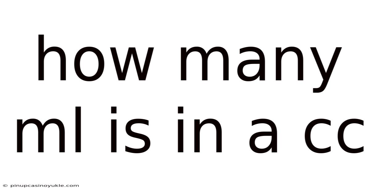 How Many Ml Is In A Cc