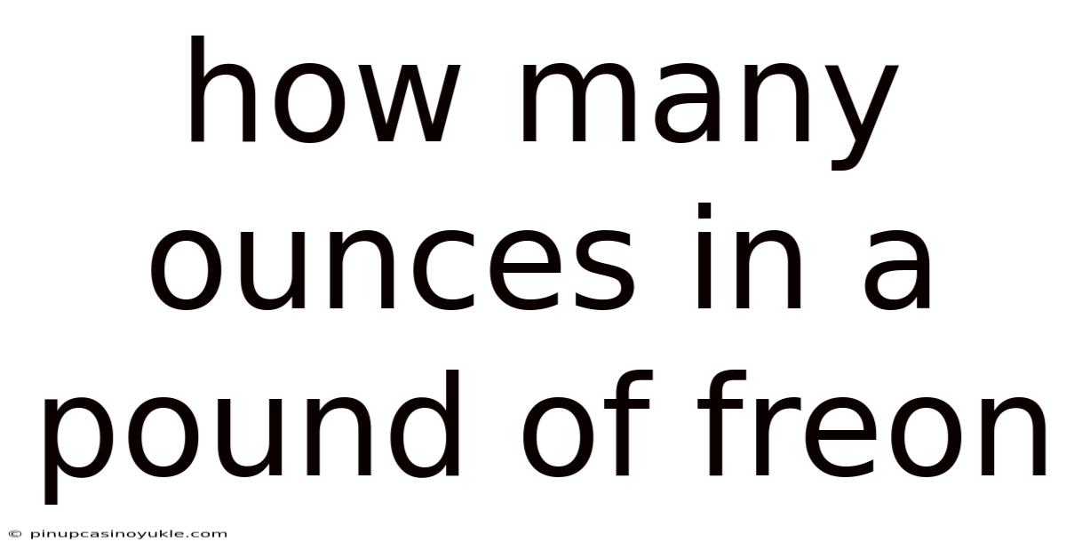 How Many Ounces In A Pound Of Freon