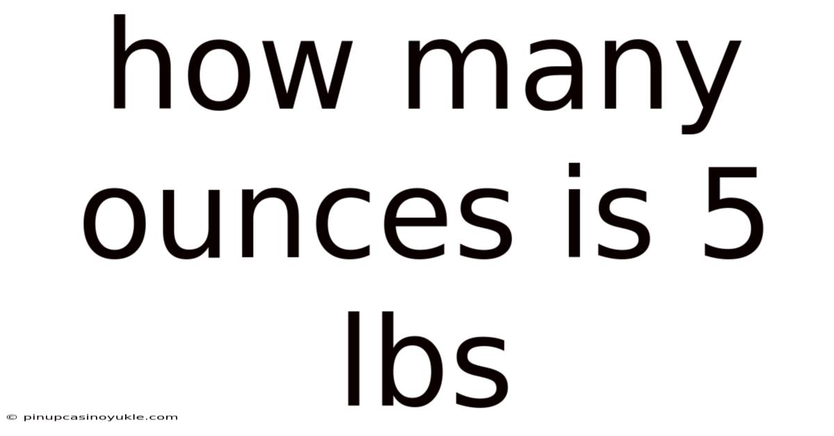 How Many Ounces Is 5 Lbs