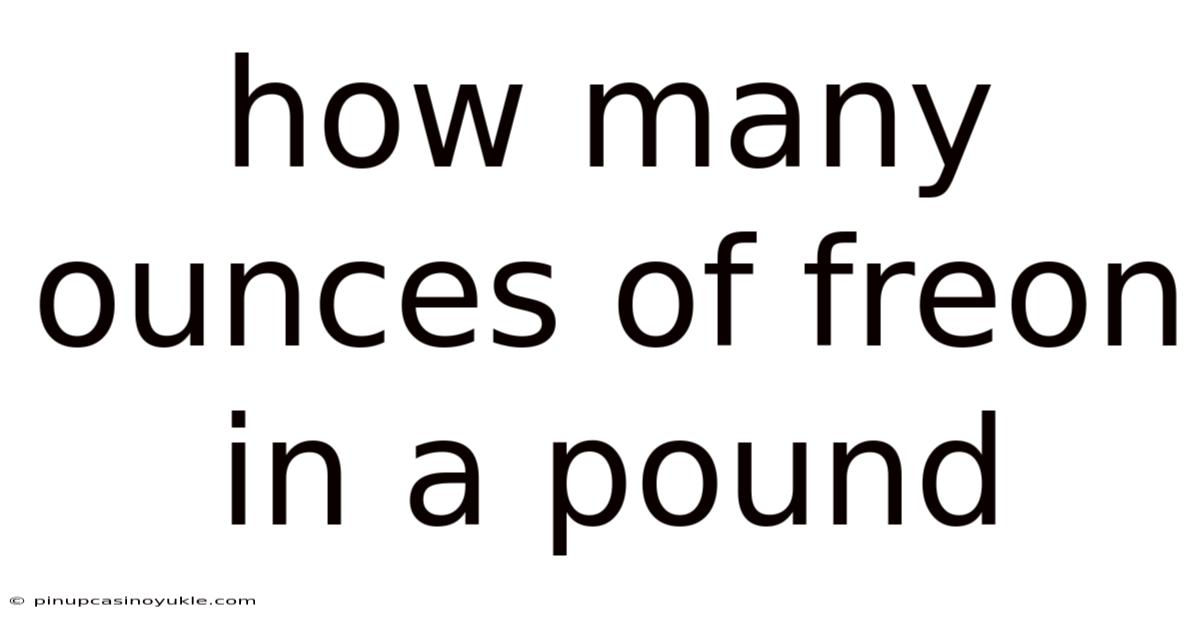 How Many Ounces Of Freon In A Pound