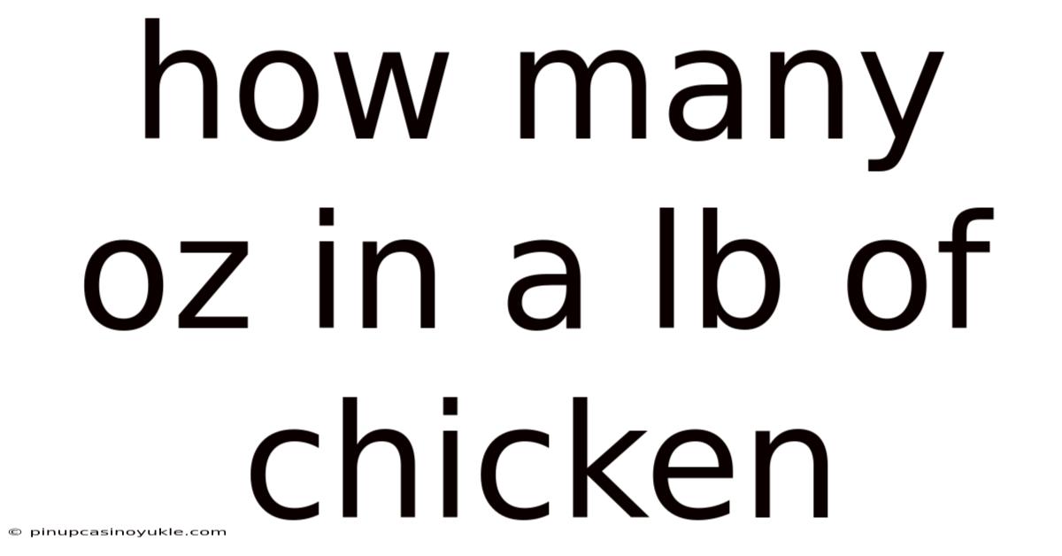 How Many Oz In A Lb Of Chicken