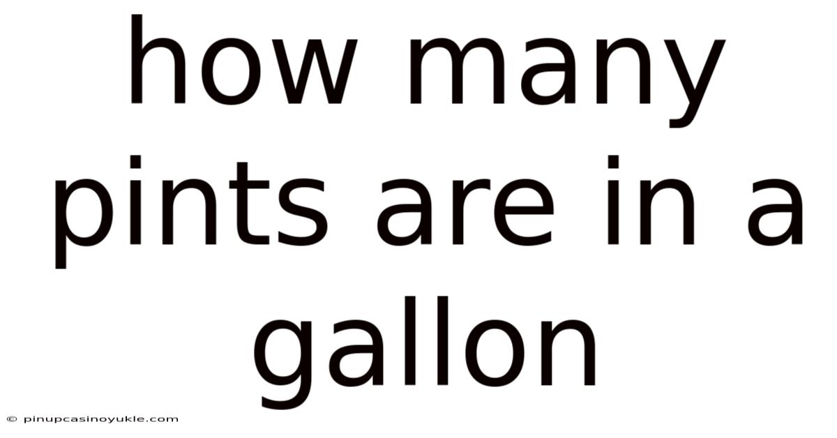 How Many Pints Are In A Gallon