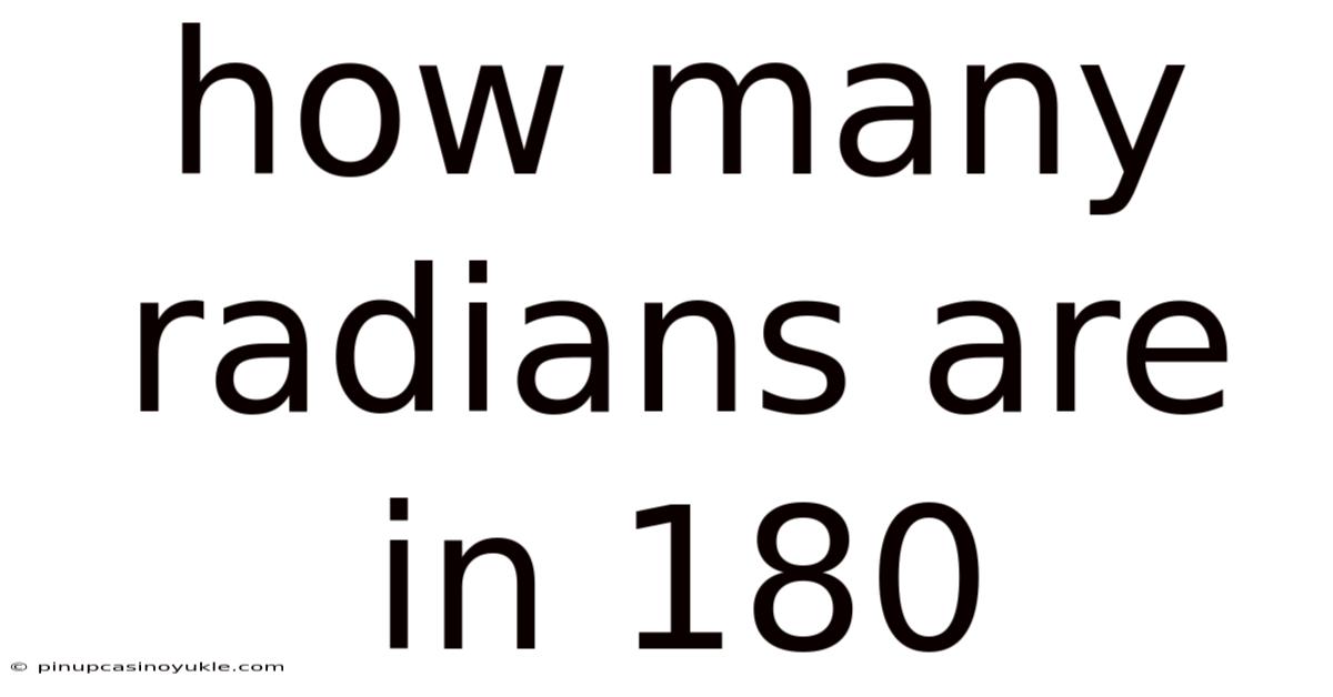 How Many Radians Are In 180