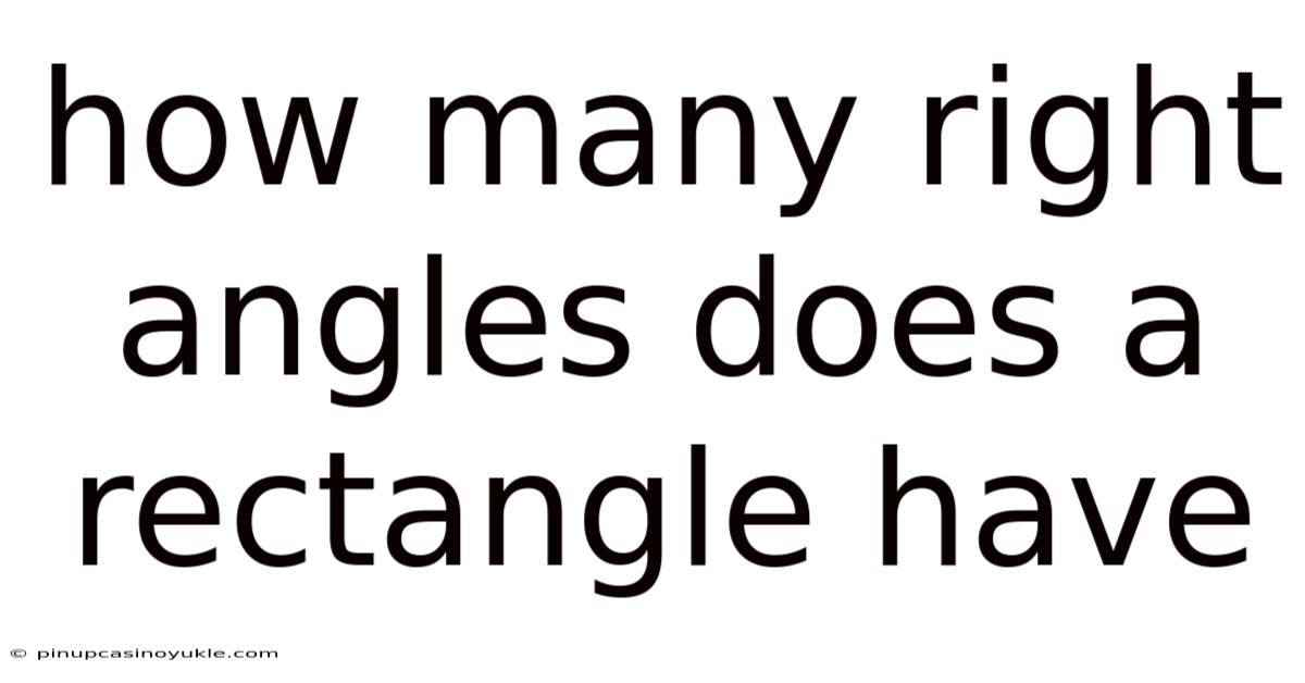 How Many Right Angles Does A Rectangle Have