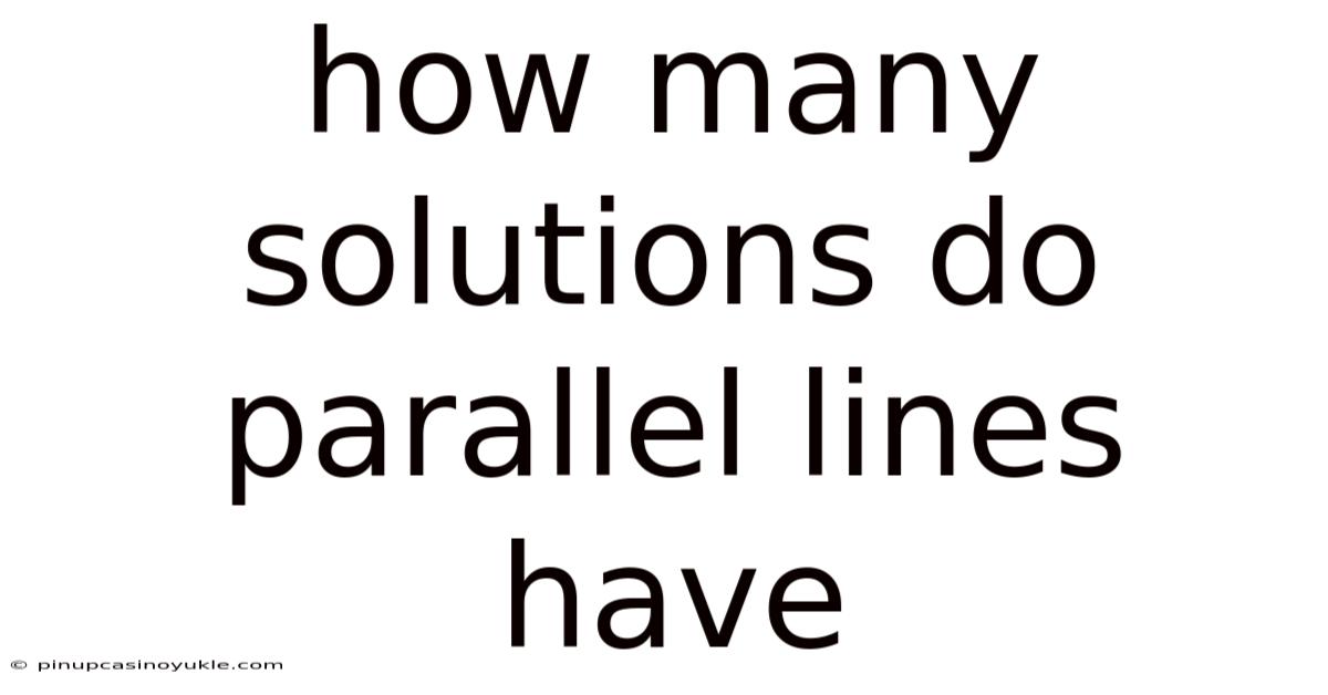 How Many Solutions Do Parallel Lines Have