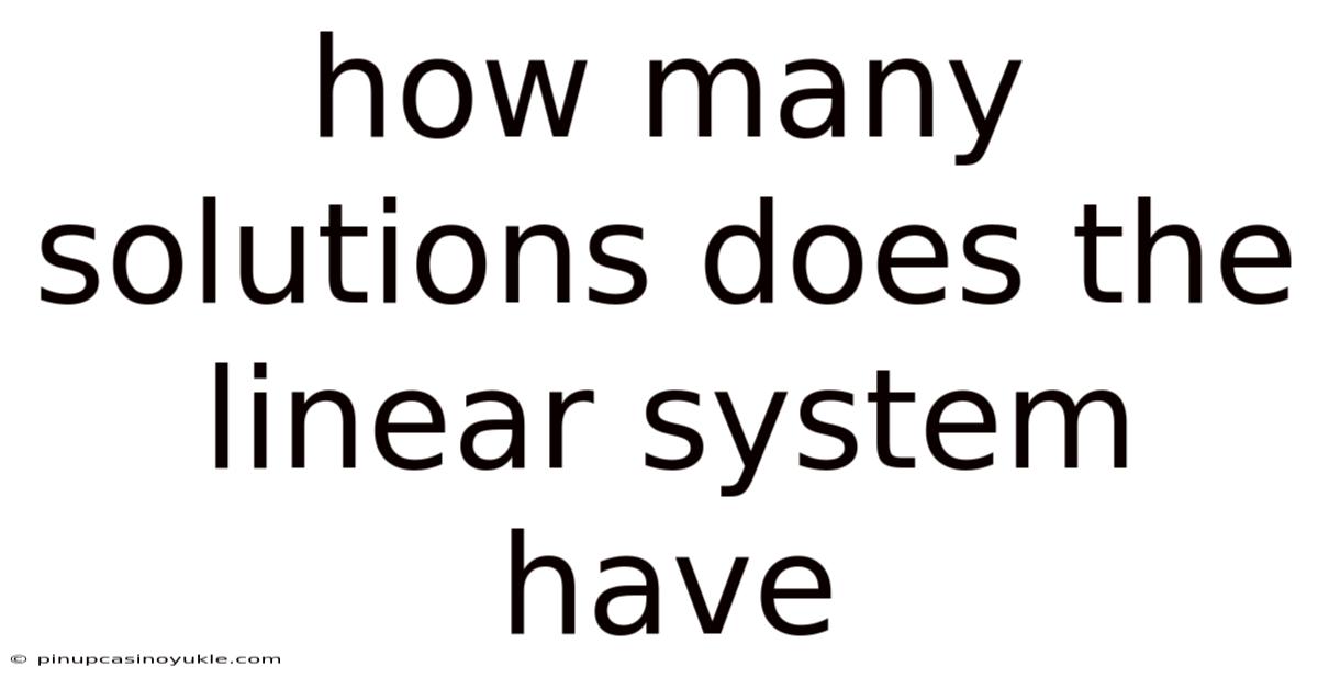 How Many Solutions Does The Linear System Have
