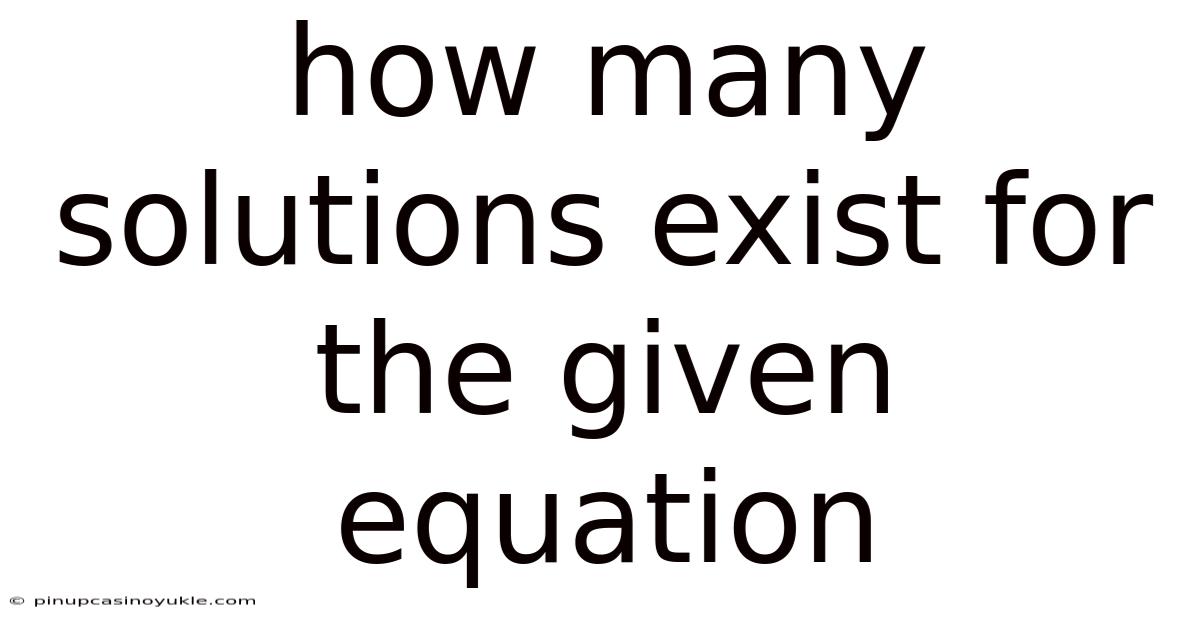 How Many Solutions Exist For The Given Equation