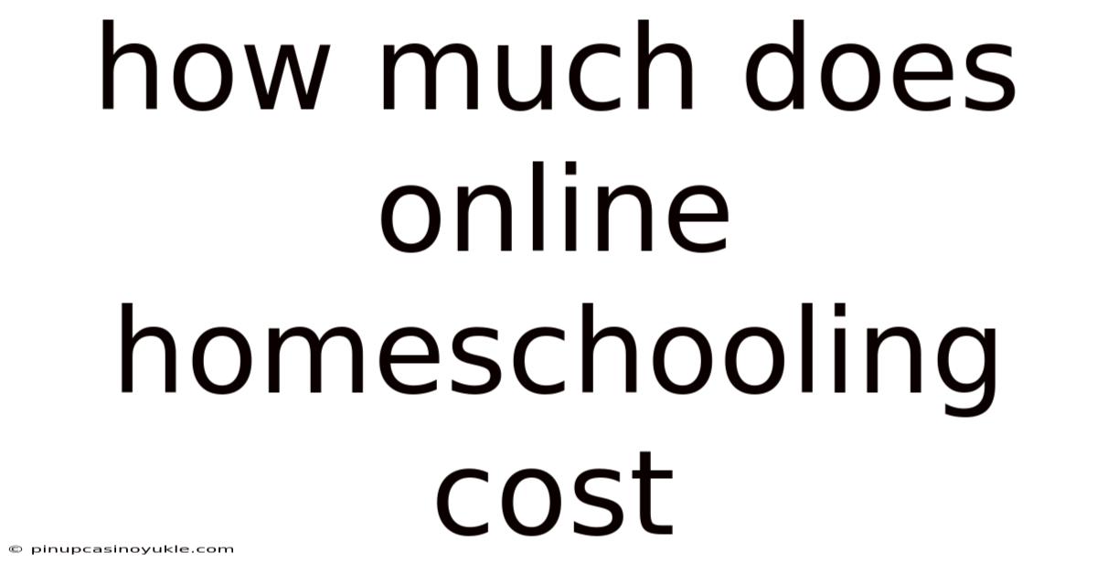 How Much Does Online Homeschooling Cost