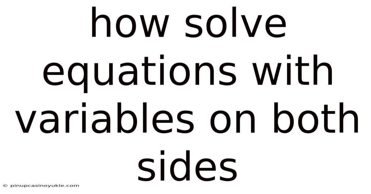 How Solve Equations With Variables On Both Sides