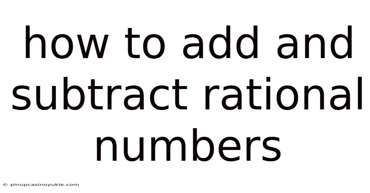 How To Add And Subtract Rational Numbers