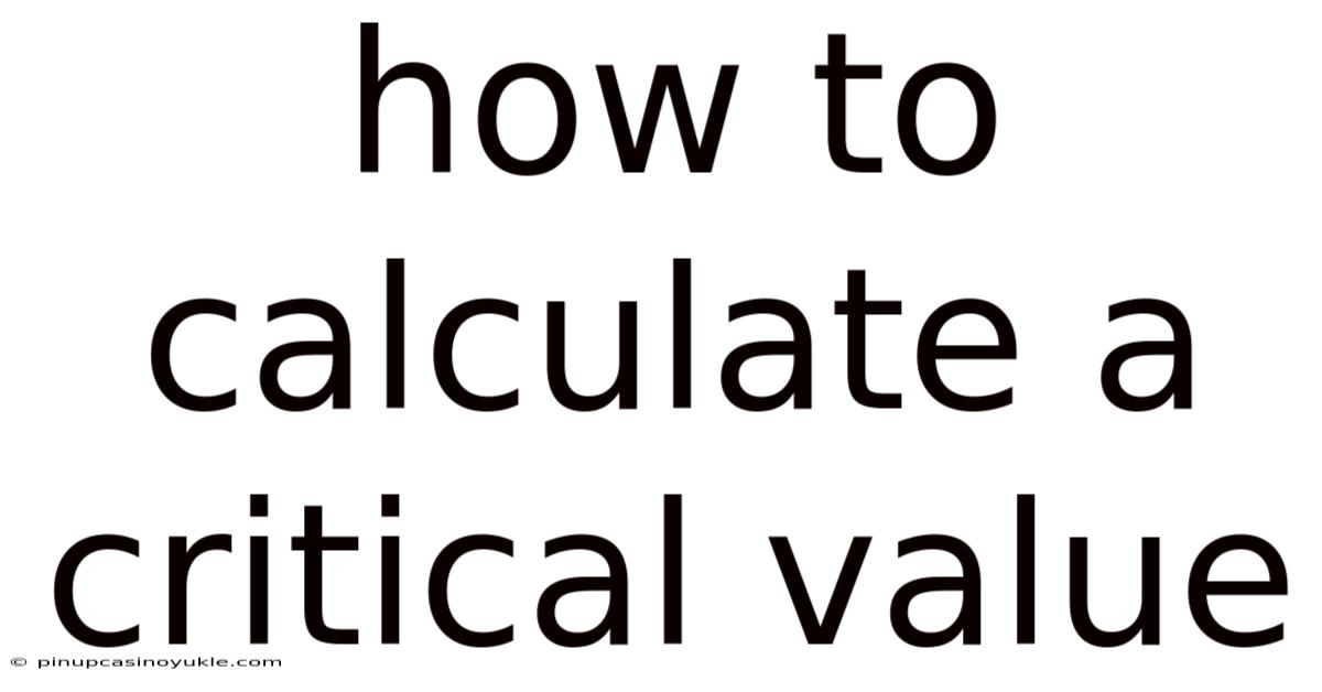 How To Calculate A Critical Value