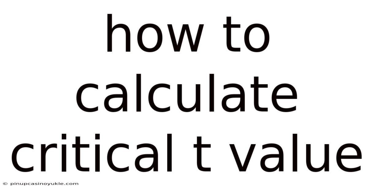 How To Calculate Critical T Value