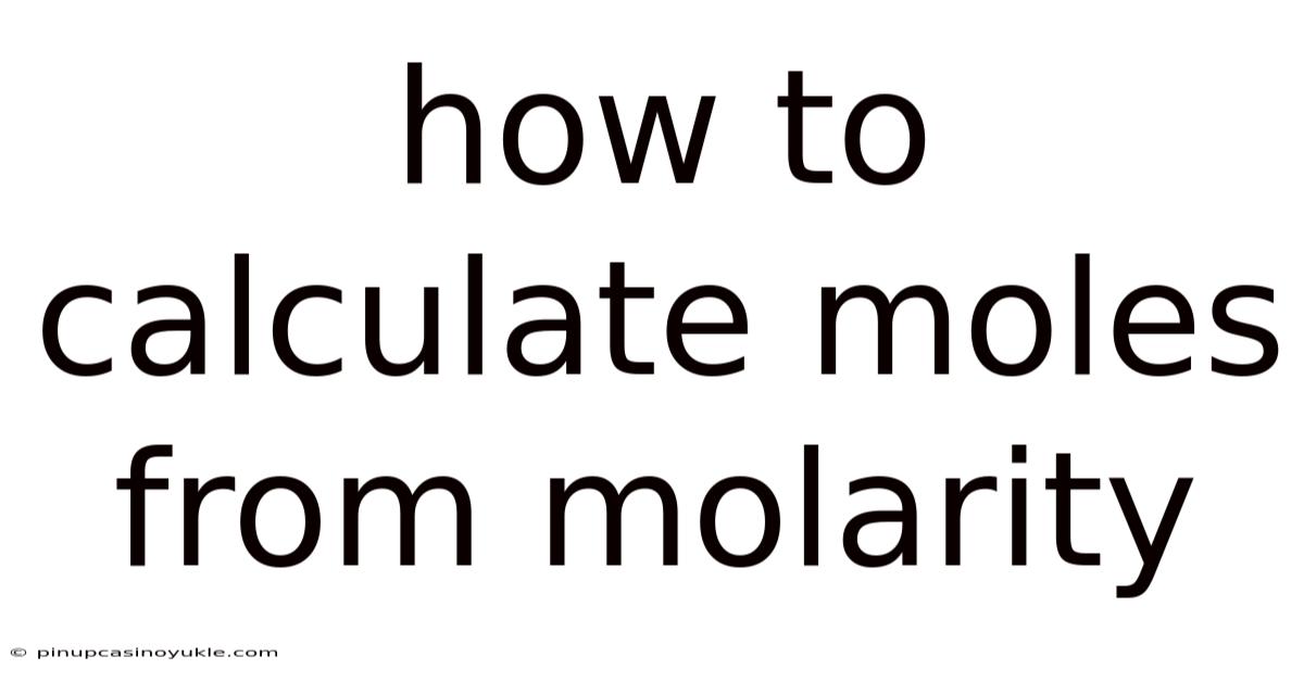 How To Calculate Moles From Molarity
