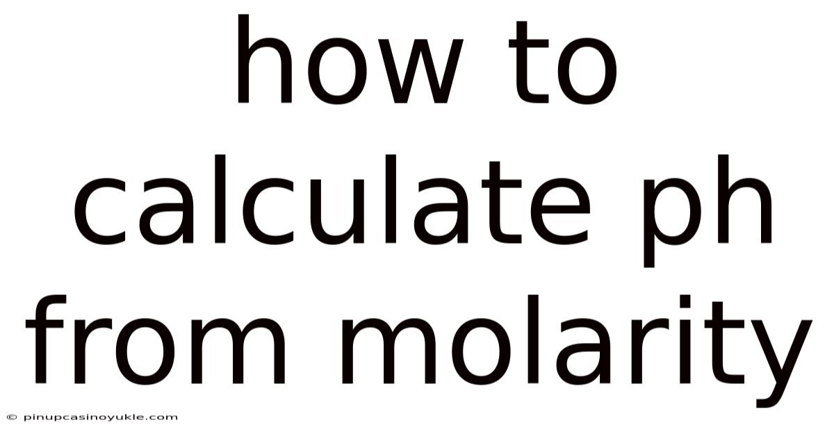 How To Calculate Ph From Molarity
