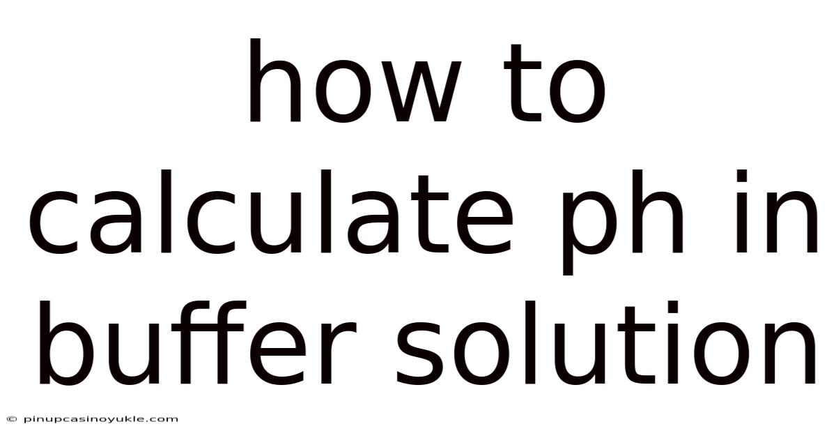 How To Calculate Ph In Buffer Solution